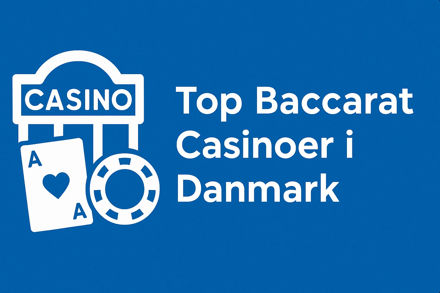 Top Baccarat Casinoer i Danmark
